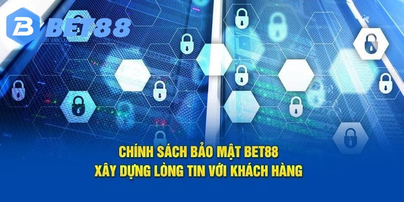 Nhiều lý do cần phải thiết lập chính sách bảo mật tại nhà cái BET88