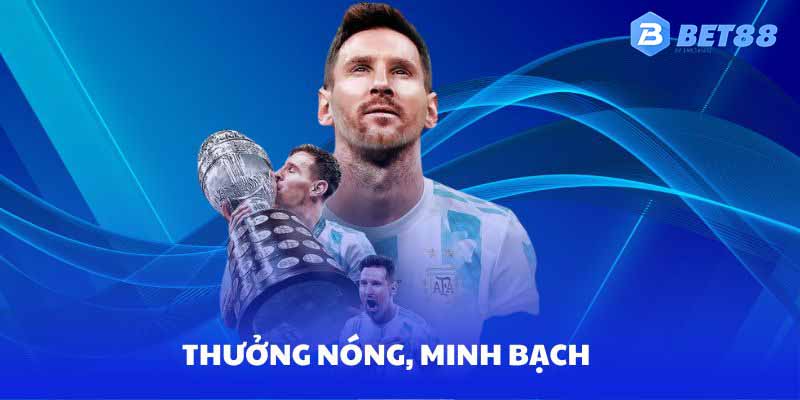 Chế độ thưởng nóng, minh bạch cho bạn an tâm hơn