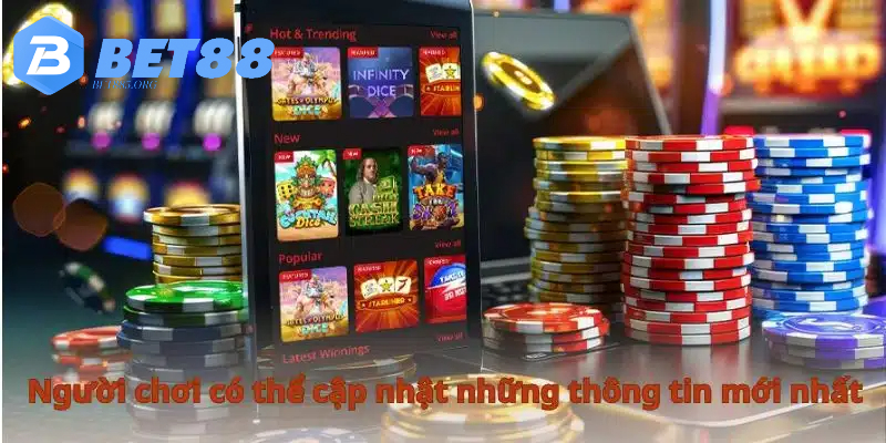 Tin tức BET88 giúp người chơi có cách nhìn bao quát về thương hiệu